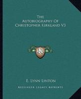The Autobiography Of Christopher Kirkland V3