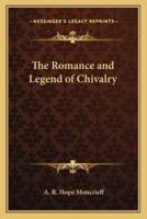 The Romance and Legend of Chivalry