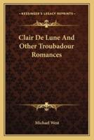 Clair De Lune And Other Troubadour Romances