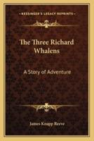 The Three Richard Whalens