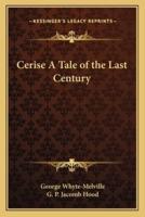 Cerise A Tale of the Last Century
