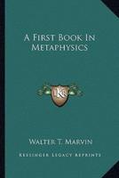 A First Book In Metaphysics