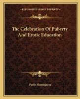 The Celebration Of Puberty And Erotic Education
