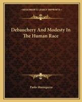 Debauchery And Modesty In The Human Race