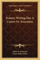 Feature Writing Has A Career Or Avocation