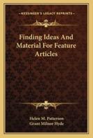 Finding Ideas And Material For Feature Articles
