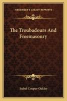 The Troubadours And Freemasonry