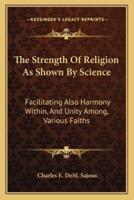 The Strength Of Religion As Shown By Science