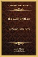 The Wells Brothers