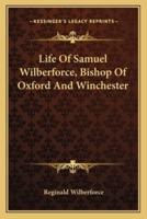 Life Of Samuel Wilberforce, Bishop Of Oxford And Winchester