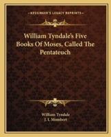 William Tyndale's Five Books Of Moses, Called The Pentateuch