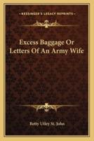 Excess Baggage Or Letters Of An Army Wife