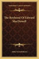 The Boyhood Of Edward MacDowell