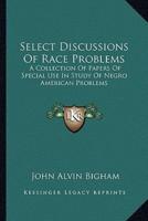 Select Discussions Of Race Problems