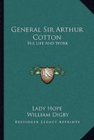General Sir Arthur Cotton