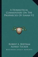 A Homiletical Commentary On The Prophecies Of Isaiah V2