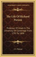 The Life of Richard Porson