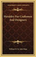 Heraldry For Craftsmen And Designers