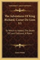 The Adventures Of King Richard, Coeur-De-Lion V1