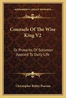 Counsels Of The Wise King V2