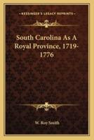 South Carolina As A Royal Province, 1719-1776