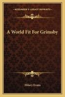 A World Fit For Grimsby