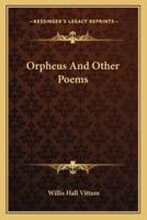 Orpheus And Other Poems