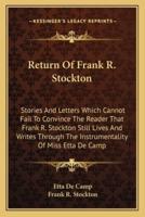 Return Of Frank R. Stockton