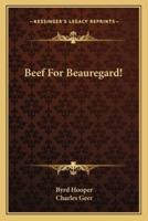 Beef For Beauregard!