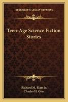 Teen-Age Science Fiction Stories