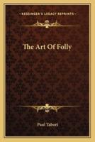 The Art Of Folly