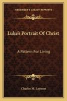 Luke's Portrait Of Christ