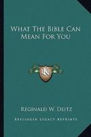 What The Bible Can Mean For You