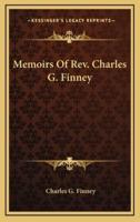 Memoirs of REV. Charles G. Finney