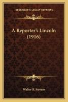 A Reporter's Lincoln (1916)