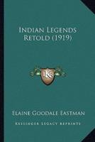 Indian Legends Retold (1919)