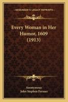 Every Woman in Her Humor, 1609 (1913)