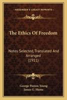 The Ethics Of Freedom