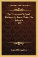 The Elements Of Greek Philosophy From Thales To Aristotle (1922)