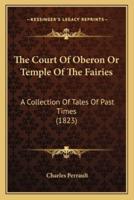 The Court Of Oberon Or Temple Of The Fairies