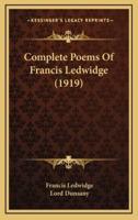 Complete Poems of Francis Ledwidge (1919)