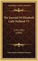 The Journal of Elizabeth Lady Holland V1