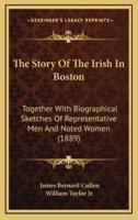 The Story Of The Irish In Boston