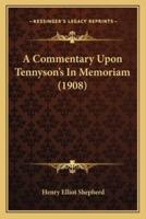 A Commentary Upon Tennyson's In Memoriam (1908)