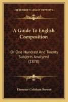 A Guide To English Composition
