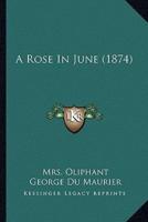 A Rose In June (1874)