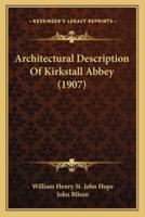 Architectural Description Of Kirkstall Abbey (1907)