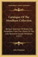 Catalogue of the Mendham Collection