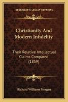Christianity And Modern Infidelity
