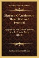 Elements Of Arithmetic, Theoretical And Practical